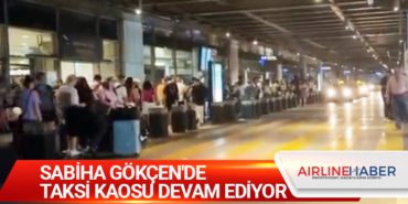Sabiha Gökçen'de Taksi Kaosu Devam Ediyor 14 Haberler uçakta Sabiha Gökçen’de Taksi Kaosu Devam Ediyor