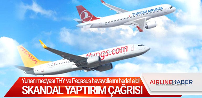 Yunan medyası THY ve Pegasus havayollarını hedef aldı! Gazeteden skandal yaptırım çağrısı