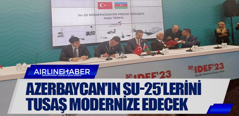 Azerbaycan’ın Su-25’lerini TUSAŞ Modernize Edecek