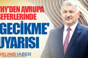 THY'den Avrupa seferlerinde 'gecikme' uyarısı