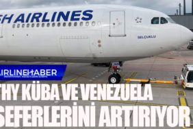 Türk Hava Yolları Küba ve Venezuela seferlerini artırıyor