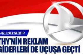 THY’nin reklam giderleri de uçuşa geçti