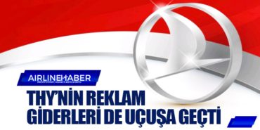 THY’nin reklam giderleri de uçuşa geçti 2 Haberler ABD THY’nin reklam giderleri de uçuşa geçti