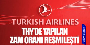 THY’de yapılan zam oranı resmileşti