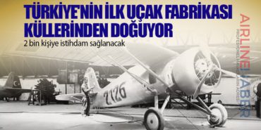 Türkiye'nin ilk uçak fabrikası küllerinden doğuyor. 2 bin kişiye istihdam sağlanacak 3 Haberler KKTC Türkiye’nin ilk uçak fabrikası küllerinden doğuyor. 2 bin kişiye istihdam sağlanacak