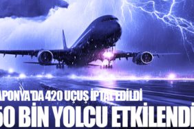 Japonya'da 420 uçuş iptal edildi. 50 bin yolcu etkilendi