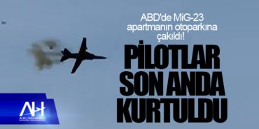 ABD'de MiG-23 apartmanın otoparkına çakıldı! Pilotlar son anda kurtuldu... 10 Haberler Freebird ABD’de MiG-23 apartmanın otoparkına çakıldı! Pilotlar son anda kurtuldu…