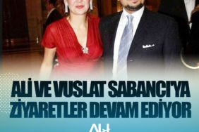 Ali ve Vuslat Sabancı'ya ziyaretler devam ediyor