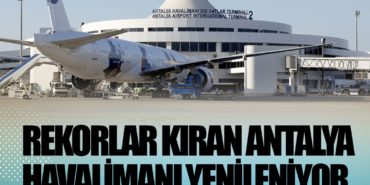 Rekorlar kıran Antalya Havalimanı yenileniyor 5 Haberler Idalia Rekorlar kıran Antalya Havalimanı yenileniyor