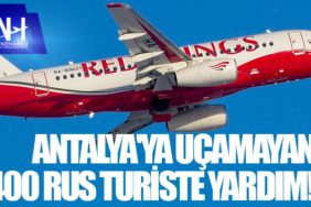 Antalya'ya uçamayan 400 Rus turiste yardım!