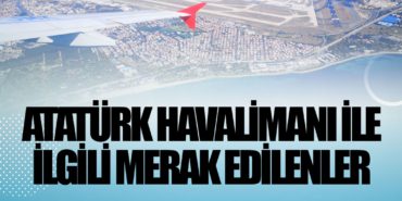Atatürk Havalimanı ile ilgili merak edilenler 9 Haberler Zafer Atatürk Havalimanı ile ilgili merak edilenler