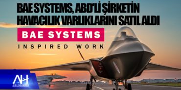 BAE Systems, ABD'li şirketin havacılık varlıklarını 5,5 milyar dolara aldı 11 Haberler Rus BAE Systems, ABD’li şirketin havacılık varlıklarını 5,5 milyar dolara aldı