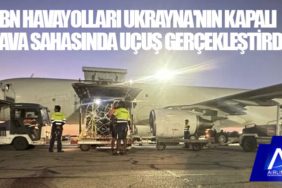 BBN Havayolları Ukrayna'nın kapalı hava sahasında uçuş gerçekleştirdi