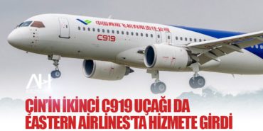 Çin’in ikinci C919 uçağı da Eastern Airlines’ta hizmete girdi