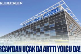 ERCAN’DAN UÇAK DA ARTTI YOLCU DA!..