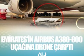 Emirates'in Airbus A380-800 uçağına drone çarptı