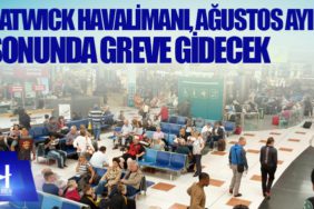 Gatwick Havalimanı, Ağustos ayı sonunda greve gidecek