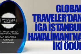 Global Traveler’dan İGA İstanbul Havalimanı’na İki Ödül