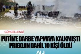 Güncellendi | Putin'e darbe yapmaya kalkmıştı: Prigojin dahil 10 kişi öldü