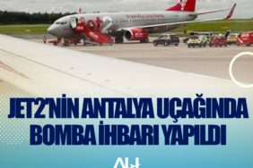 Jet2'nin Antalya uçağında bomba ihbarı yapıldı