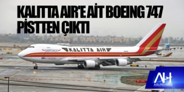  Kalitta Air’e ait Boeing 747 pistten çıktı