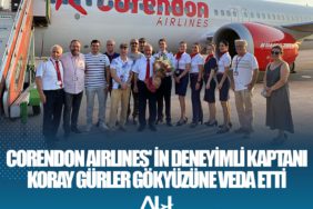 Corendon Airlines' in deneyimli kaptanı Koray Gürler Gökyüzüne Veda Etti