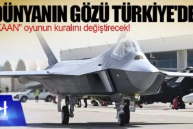 Türkiye'nin 5. Nesil savaş uçağı KAAN, dünyanın radarına girdi