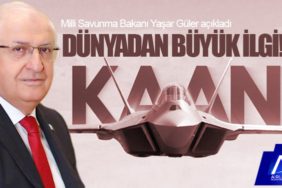 Türkiye'nin 5. Nesil savaş uçağı ''KAAN''a dünyadan büyük ilgi!