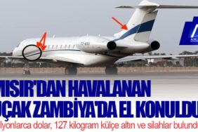 Mısır'dan havalanan uçak Zambiya'da el konuldu