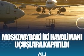 Moskova'daki iki havalimanı uçuşlara kapatıldı