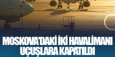 Moskova'daki iki havalimanı uçuşlara kapatıldı 8 Haberler Air France Moskova’daki iki havalimanı uçuşlara kapatıldı