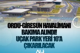 Ordu-Giresun Havalimanı Bakıma Alındı! Uçak park yeri 10'a çıkarılacak