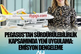 Pegasus’tan sürdürülebilirlik kapsamında yeni uygulama: Emisyon dengeleme