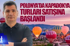 Polonya'da Kapadokya turları satışına başlandı