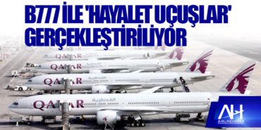 Qatar Airways, Boeing 777 ile 'hayalet uçuşlar' gerçekleştiriyor 10 Haberler Suriye Qatar Airways, Boeing 777 ile ‘hayalet uçuşlar’ gerçekleştiriyor