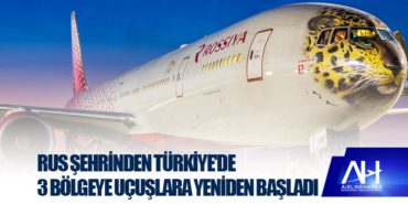 Rus şehrinden Türkiye'de 3 bölgeye uçuşlara yeniden başladı 7 Haberler Suriye Rus şehrinden Türkiye’de 3 bölgeye uçuşlara yeniden başladı