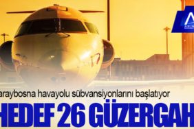 Saraybosna havayolu sübvansiyonlarını başlatıyor, hedef 26 güzergah