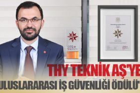THY Teknik AŞ'ye "Uluslararası İş Güvenliği Ödülü"