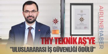 THY Teknik AŞ'ye "Uluslararası İş Güvenliği Ödülü" 5 Haberler KKTC THY Teknik AŞ’ye “Uluslararası İş Güvenliği Ödülü”