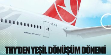 THY’den yeşil dönüşüm dönemi 14 Haberler Kızılelma THY’den yeşil dönüşüm dönemi