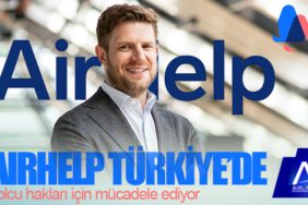 Havayolu yolcularının savunucusu AirHelp Türkiye’de