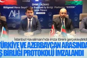 Türkiye ve Azerbaycan arasında hava trafiği yönetiminde iş birliği protokolü