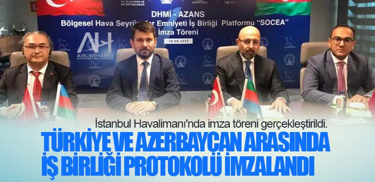 Türkiye ve Azerbaycan arasında hava trafiği yönetiminde iş birliği protokolü