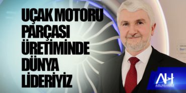 Uçak motoru parçası üretiminde dünya lideriyiz 5 Haberler Freebird Uçak motoru parçası üretiminde dünya lideriyiz