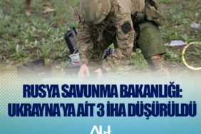 Rusya Savunma Bakanlığı: Ukrayna’ya ait 3 İHA düşürüldü