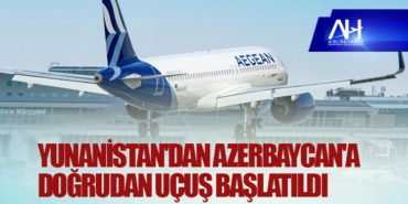 Yunanistan'dan Azerbaycan'a doğrudan uçuş başlatıldı 11 Manşet Türk Hava Yolları Yunanistan’dan Azerbaycan’a doğrudan uçuş başlatıldı