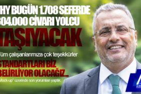 THY bugün 1.708 seferde 304.000 civarı yolcu taşıyacak