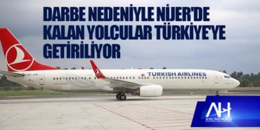 Darbe nedeniyle Nijer'de kalan yolcular Türkiye'ye getiriliyor 8 Haberler Havalimanı Darbe nedeniyle Nijer’de kalan yolcular Türkiye’ye getiriliyor