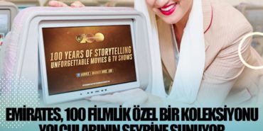 Emirates,100 filmlik özel bir koleksiyonu uçuşlarında yolcularının seyrine sunuyor