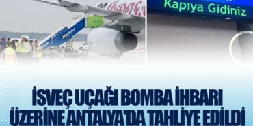 İsveç uçağı bomba ihbarı üzerine Antalya'da tahliye edildi 6 Haberler Airbus İsveç uçağı bomba ihbarı üzerine Antalya’da tahliye edildi
